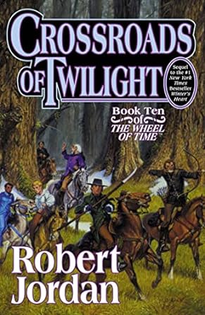 Crossroads of Twilight: Book Ten of 'The Wheel of Time': 10