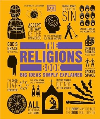 The Religions Book: Big Ideas Simply Explained