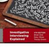 Investigative Interviewing Explained, 4th edition