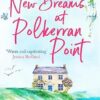 New Dreams at Polkerran Point: An uplifting and charming Cornish romance