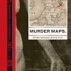 Murder Maps:Crime Scenes Revisited; Phrenology to Fingerprint 1811–1911