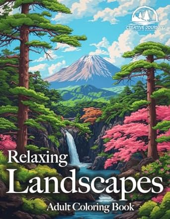 Relaxing Landscapes Adult Coloring Book: World's Most Scenic Nature Wonders