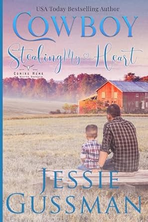 Cowboy Stealing My Heart Large Print Edition: Coming Home to North Dakota Book Three