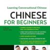 Mandarin Chinese for Beginners: Learning Conversational Chinese (Fully Romanized and Free Online Audio)