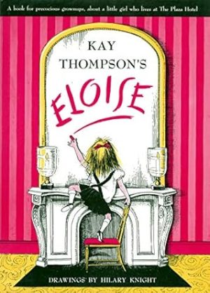 Eloise: A Book for Precocious Grown Ups