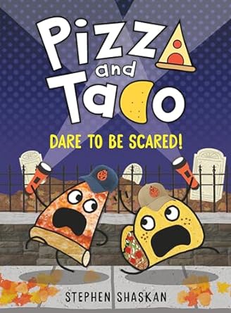 Pizza and Taco: Dare to Be Scared!: (A Graphic Novel)