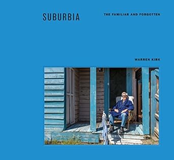 Suburbia: The Familiar and Forgotten