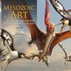 Mesozoic Art: Dinosaurs and Other Ancient Animals in Art