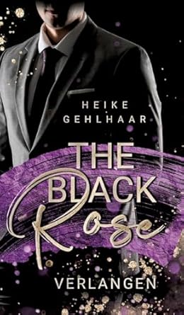 The Black Rose: Verlangen