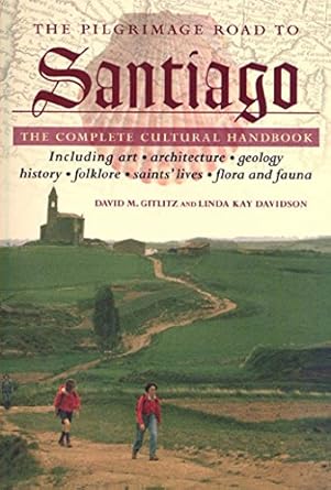 Pilgrimage Road to Santiago: The Complete Cultural Handbook