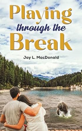 Playing Through the Break