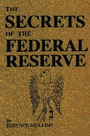 The Secrets of the Federal Reserve