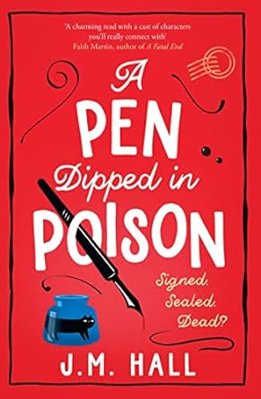 A Pen Dipped in Poison: A witty and cosy mystery story, perfect for fans of Richard Osman