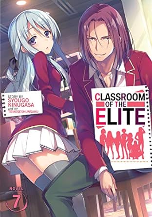 Classroom of the Elite (Light Novel) Vol. 7: 8