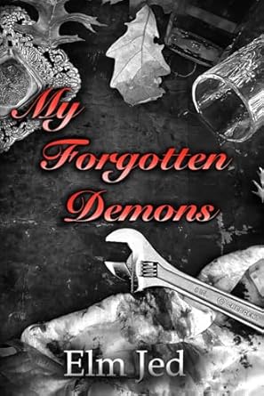 My Forgotten Demons: Book Two of “My Dear Watson...