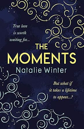 The Moments: A heartfelt story about missed chances and...