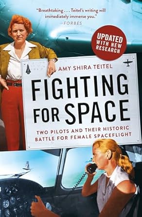 Fighting for Space: Two Pilots and Their Historic Battle for Female Spaceflight
