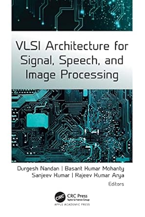VLSI Architecture for Signal, Speech, and Image Processing: Advances, Challenges, and Potential