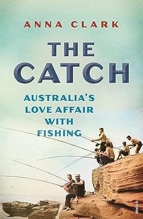 The Catch: Australia's love affair with fishing