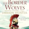 The Border Wolves (4): A gripping novel of Ancient Rome