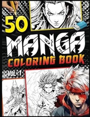 Manga coloring book: 50 Unique and Beautiful Anime Drawings to Colour - Japanese manga coloring book Shonen Fight Ninja Samurai Shaman Magician ... children, Teenagers, Adults, girls and boys.
