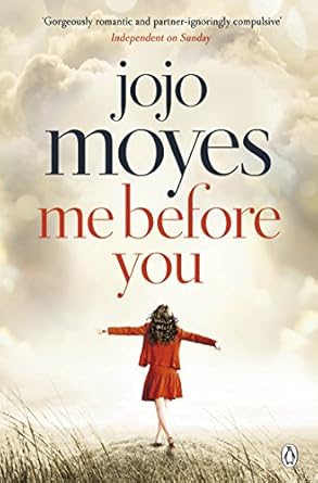 Me Before You: The international phenomenon from the bestselling author of Someone Else's Shoes 2023