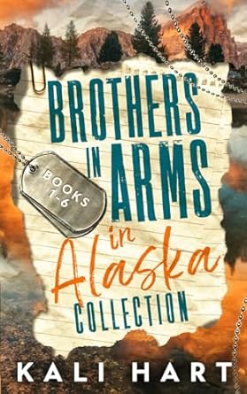 Brothers in Arms in Alaska Collection Books 1-6
