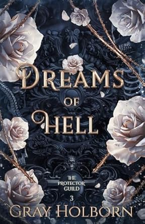 Dreams of Hell: The Protector Guild Book 3
