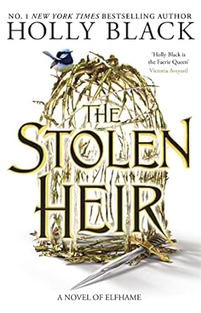 Stolen Heir: A Novel of Elfhame, from the author of The Folk of the Air series