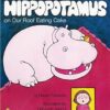 There's a Hippopotamus on Our Roof Eating Cake