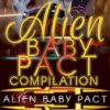 Alien Baby Pact Compilation (8)