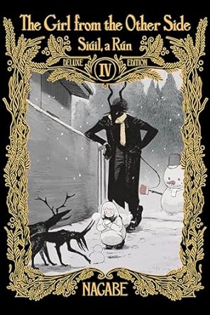 The Girl From the Other Side: Siúil, a Rún Deluxe Edition IV (Vol. 10-11+EX Hardcover Omnibus): Siúil, a Rún Deluxe Edition IV (Vol. 10-11+EX Hardcover Omnibus): 4