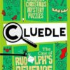 Cluedle - The Case of Rudolph's Revenge: 80 Cracking Christmas Mystery Puzzles