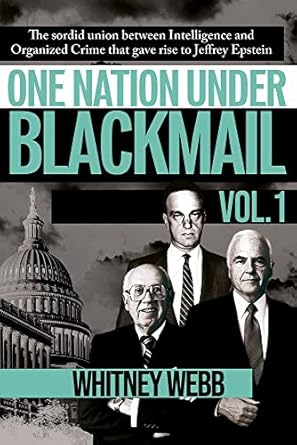 One Nation Under Blackmail: The Sordid Union Between Intelligence and Crime that Gave Rise to Jeffrey Epstein