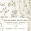 BioGeometry Signatures: Harmonizing the Body's Subtle Energy Exchange with the Environment