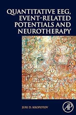 Quantitative EEG, Event-Related Potentials and Neurotherapy
