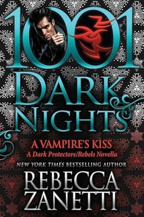 A Vampire's Kiss: A Dark Protectors/Rebels Novella