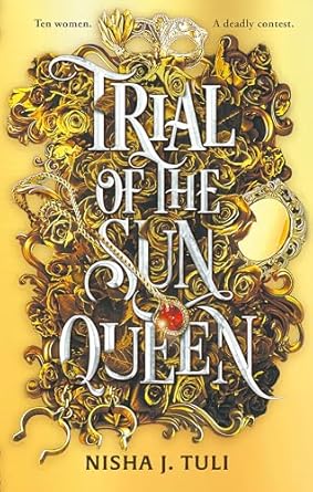 Trial of the Sun Queen: the sizzling and addictive fantasy romance sensation