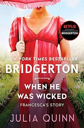When He Was Wicked: Bridgerton: 6
