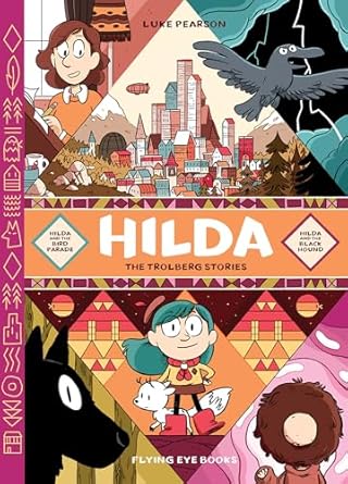 Hilda: The Trolberg Stories: Hilda and the Bird Parade / Hilda and the Black Hound