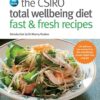 CSIRO Total Wellbeing Diet Fast & Fresh Recipes