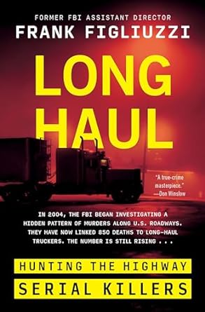 Long Haul: Hunting The Highway Serial Killers