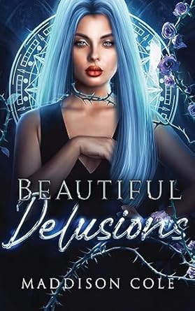 Beautiful Delusions: An Introductory Novella to Maddison's Work