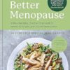 Recipes for a Better Menopause: A life-changing, positive approach to nutrition for pre, peri and post menopause