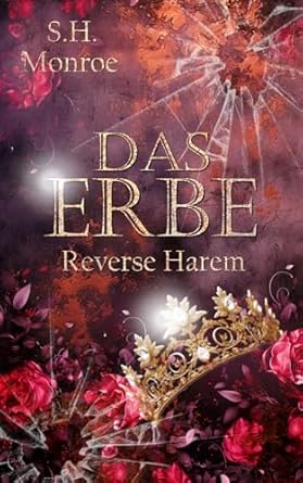 Das Erbe: Nichts als Ärger mit den Männern