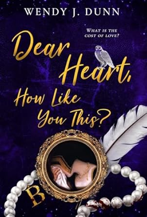 Dear Heart, How Like You This?