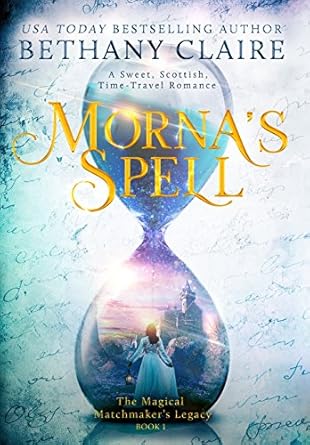 Morna's Spell: A Sweet, Scottish, Time Travel Romance (1)