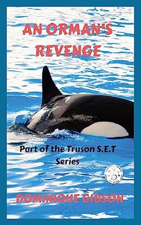 AN ORMAN'S REVENGE: Truson S.E.T. Series