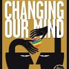 Changing Our Mind: Definitive 3rd Edition of the Landmark Call for Inclusion of LGBTQ Christians with Response to Critics