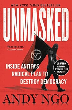 Unmasked: Inside Antifa's Radical Plan to Destroy Democracy